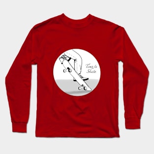 time to skate 2 Long Sleeve T-Shirt